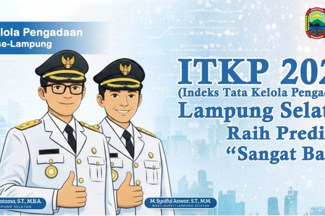 Terbaik se-Lampung, Indeks Tata Kelola Pengadaan Kabupaten Lampung Selatan Raih Predikat “Sangat Baik”