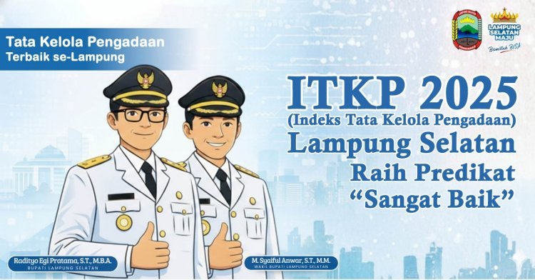Terbaik se-Lampung, Indeks Tata Kelola Pengadaan Kabupaten Lampung Selatan Raih Predikat “Sangat Baik”